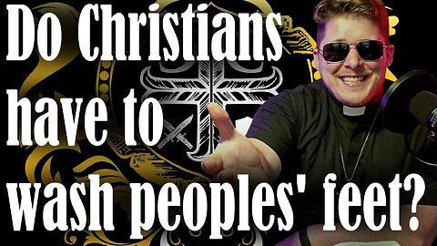 Do Christians have to wash peoples' feet?