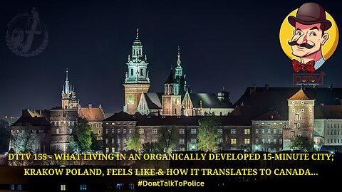 DTTV 155 – Lawyer Discusses Living in a Organically Developed 15-Min City & How it Relates to Canada