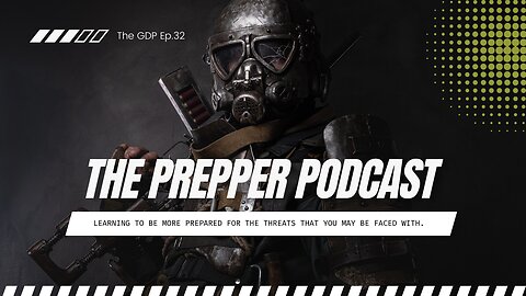 The Prepper Podcast | Are you Prepared for Disaster? | The GDP EP. 35