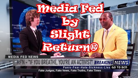 Media Fed by Slight Return®