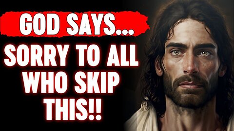 🛑 God Message For You Today 🙏🙏 | God; Sorry To All Who Skip This‼️| God Jesus Message