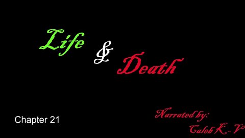 Life and Death Chapter 21