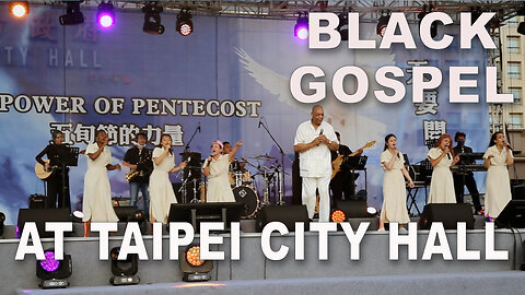 Black Gospel at Taipei City Hall Taiwan CWCA Christ Community Church