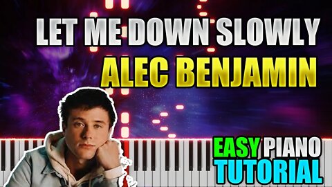 Let Me Down Slowly - Alec Benjamin | Easy Piano Tutorial