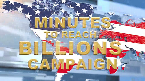 Minutes to Reach Billions Campaign | Sponsor Loveworld USA!