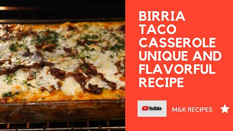 Birria Taco Casserole Recipe: A Unique And Flavorful Combination Of Flavors
