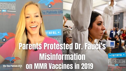 Parents Protested Dr. Fauci’s Misinformation about MMR Vaccines in 2019 | Ep. 93