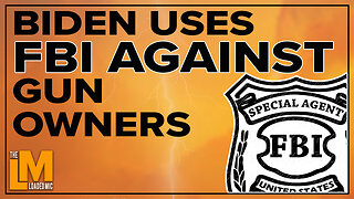 BIDEN USES FBI AGAINST GUN OWNERS | The Loaded Mic | EP98