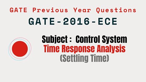 083 | GATE 2016 ECE | Time response Analysis | Control System Gate Previous Year Questions |
