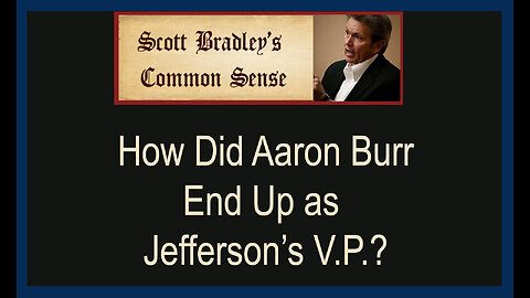 How Did Aaron Burr End Up as Jefferson's V.P.?
