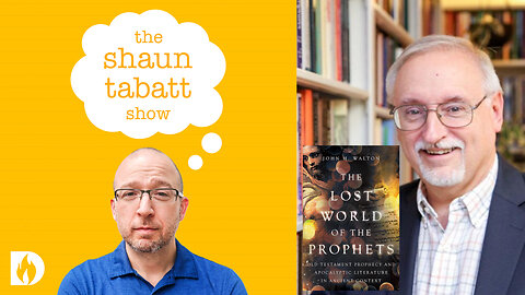 John Walton - Exploring the Lost World of the Prophets | Shaun Tabatt Show