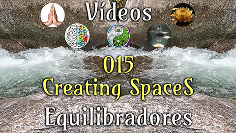 015 Creating Spaces - Vídeos Equilibradores de hemisferios cerebrales