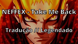 NEFFEX - Take Me Back ( Tradução // Legendado )