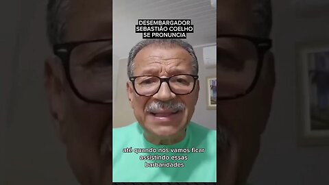 DESEMBARGAD0R SEBASTIÃ0 COELHO SE PRONUNCIA SOBRE MORT3