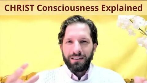 CHRIST Consciousness Explained