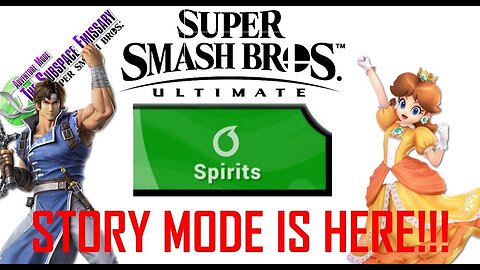 Story Mode is HERE!!! And This is Why! - Super Smash Bros.