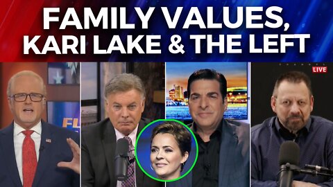 Family Values, Kari Lake & The Left | FlashPoint