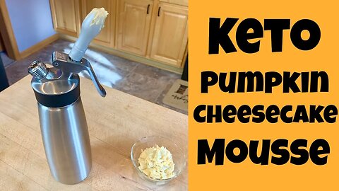 Keto Pumpkin Cheesecake Mousse - Whipping Siphon Recipe