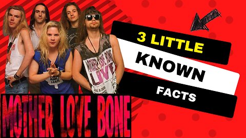 3 Little Known Facts Mother Love Bone