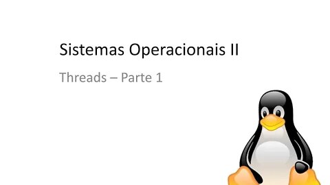 Aula 06 - Linux - Threads - Parte 1 - Sistemas Operacionais II
