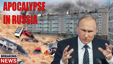 Apocalypse In Russia sinks thousands of homes Russia hits heavy flood