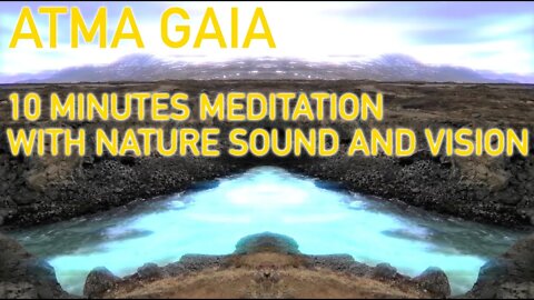 MEDITATION MUSIC 10 MINUTES OF NATURE SOUNDS - HEALING VIBRATION CHAKRA MUSIC