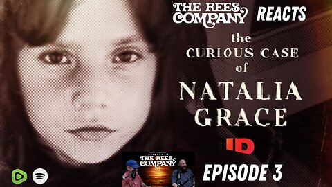 EP 66: Curious Case of Natalia Grace Ep 3: Commentary & Analysis