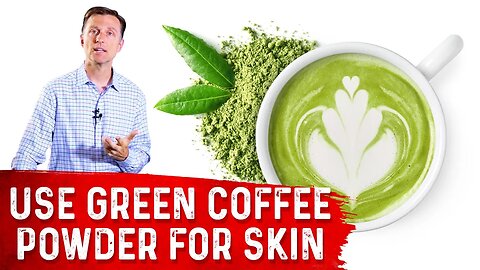 Benefits of Using Green Coffee for Skin – Dr. Berg