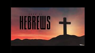 Hebrews Study #3: "He Ain't Heavy, He's My Brother"