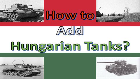 How to Add Hungarian Tanks to War Thunder