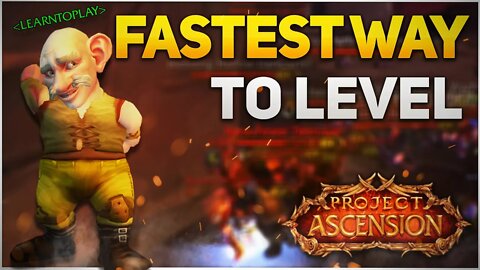Project Ascension WoW Leveling Guide - Fastest Way to Level