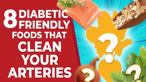8 Diabetic Friendly Foods Which Clean Your Arteries