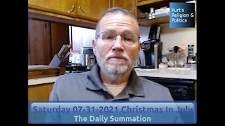 20210731 Christmas In July - The Daily Summation