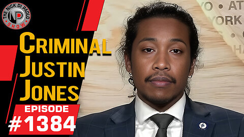 Criminal Justin Jones | Nick Di Paolo Show #1384