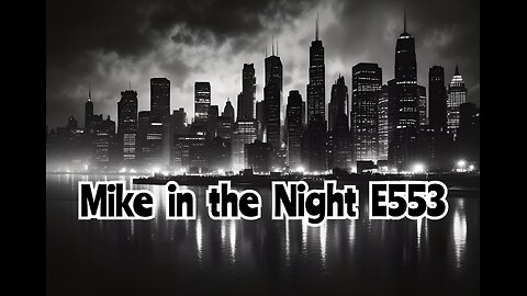 Mike in the Night E553, EASTER UNDER ATTACK , Bridge Distraction, FB and Youtube to prepare for election Fraud, Next weeks News Today , MAJOR Headlines, Your Call ins