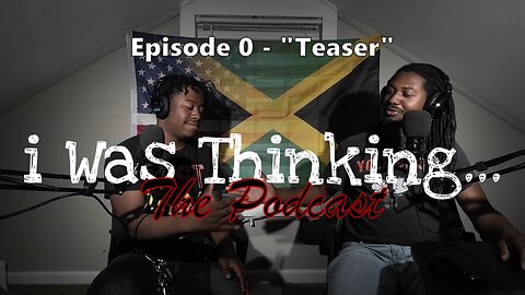 i Was Thinking - Episode 0 - Teaser