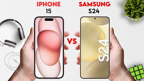 IPhone 15 vs Samsung Galaxy S24