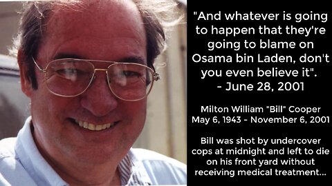 Bill Cooper’s 9/11 Prediction During June 28, 2001 Radio Broadcast 🛫🛬💥🏢🏢🕵️👳