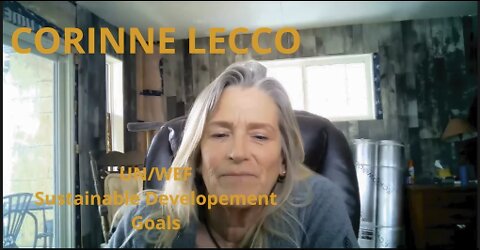 Corrine Lecco & the UN/ WEF plans