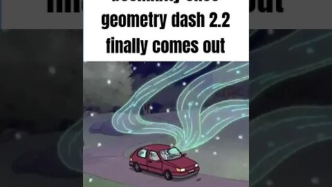 Geometry Dash 2.2 Moment