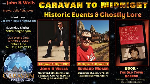 Historic Events & Ghostly Lore - John B Wells LIVE