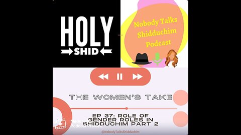 Shidduch Podcast Episode 37