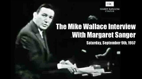 Mike Wallace Interviews Margaret Sanger (architect of Planned Parenthood) 1957 🚫👶