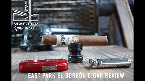 East Park Cigar Co. El Borbón Cigar Review