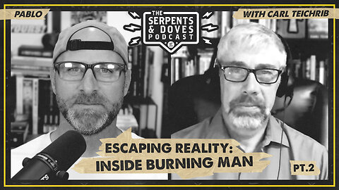 Escaping Reality: Inside of Burning PT.2