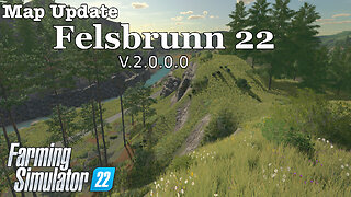 Map Update | Felsbrunn 22 | 2.0.0.0 | Farming Simulator 22