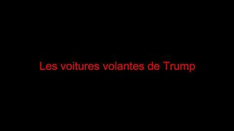 Les voitures volantes de Trump