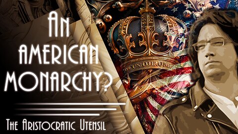 An American Monarchy?