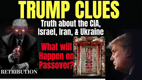 Melissa Redpill Huge Intel Apr 21: "Trump Clues- Truth CIA, Israel, Iran, Ukraine, Passover"