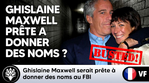 #JeffreyEpstein 💣 Ghislaine Maxwell serait prête à donner des noms au FBI